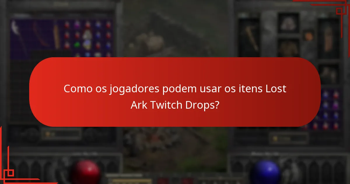 Como os jogadores podem usar os itens Lost Ark Twitch Drops?