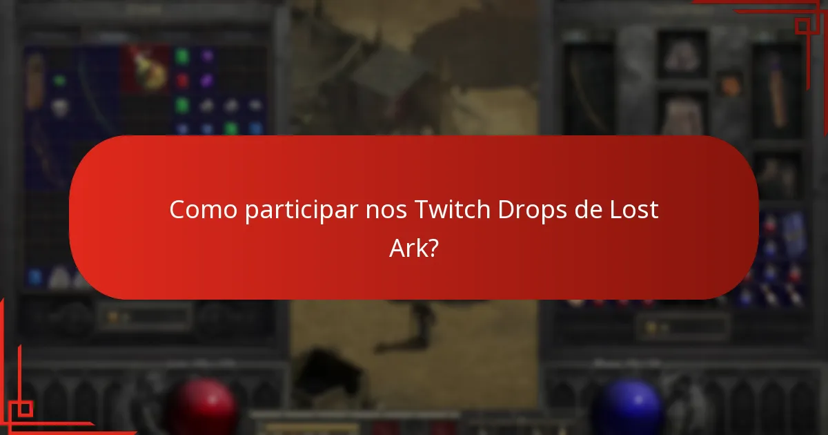 Como participar nos Twitch Drops de Lost Ark?