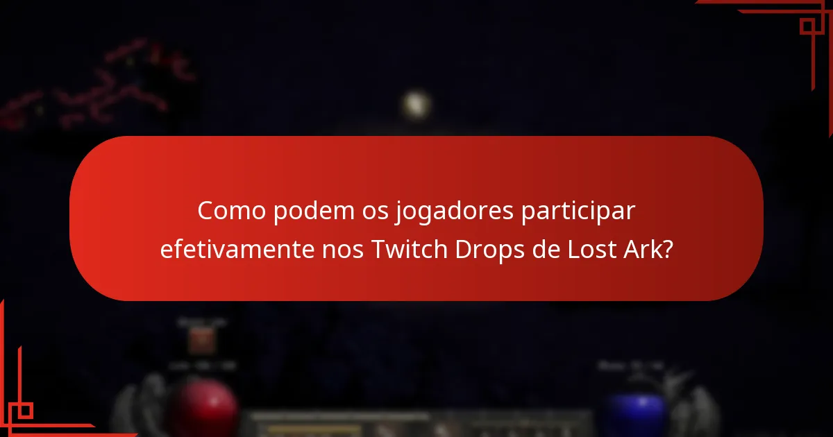 Que feedback a comunidade de Lost Ark forneceu sobre os Twitch Drops?