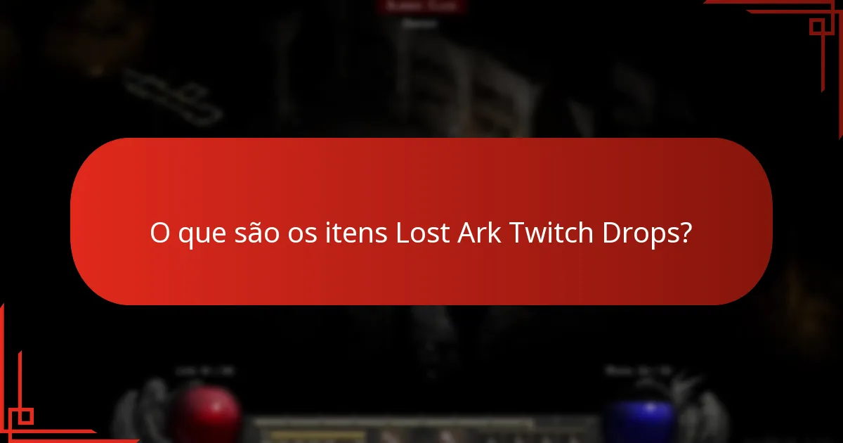 Como os jogadores adquirem os itens Lost Ark Twitch Drops?