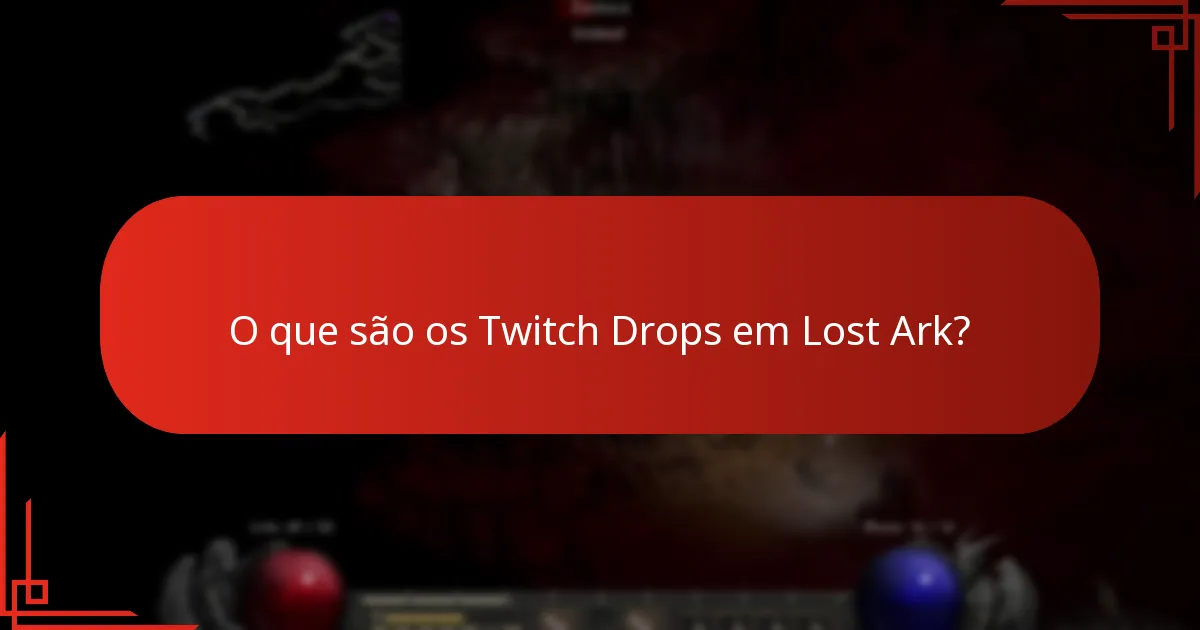 Quais são os problemas comuns com as notificações dos Twitch Drops?