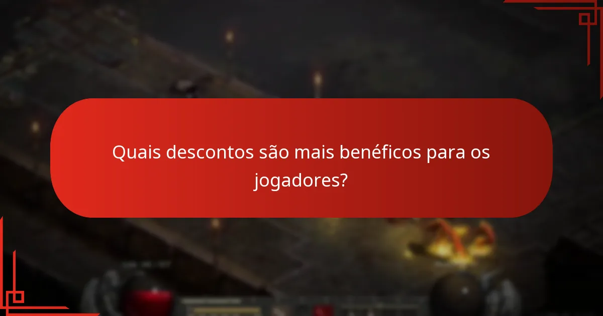 Quais descontos são mais benéficos para os jogadores?