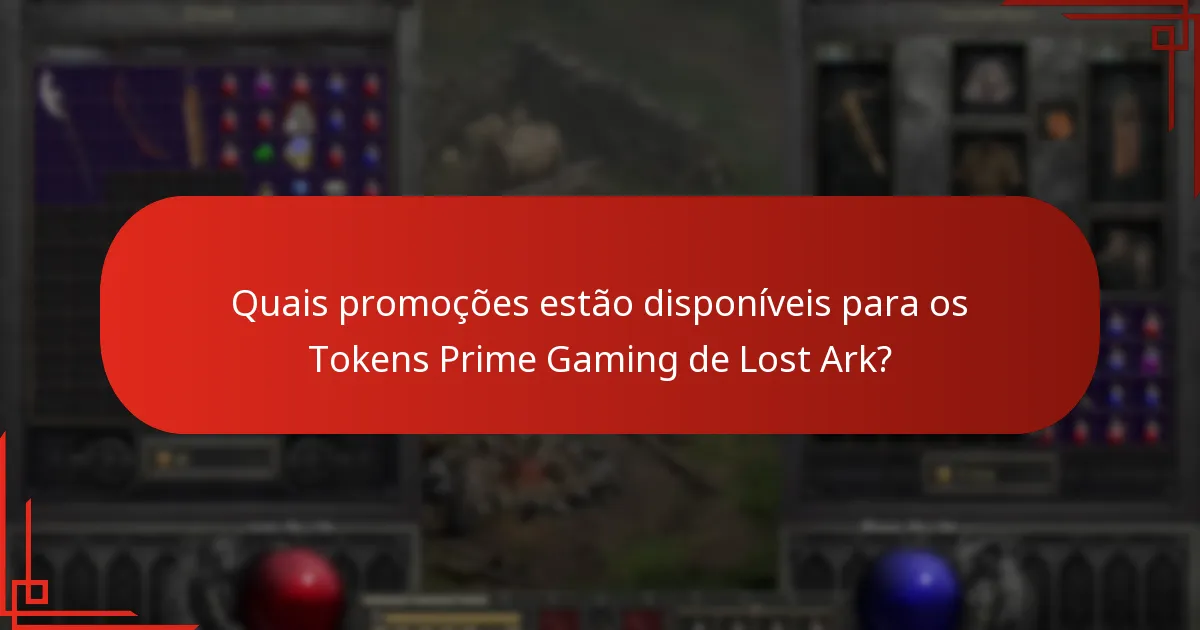 Quais promoções estão disponíveis para os Tokens Prime Gaming de Lost Ark?