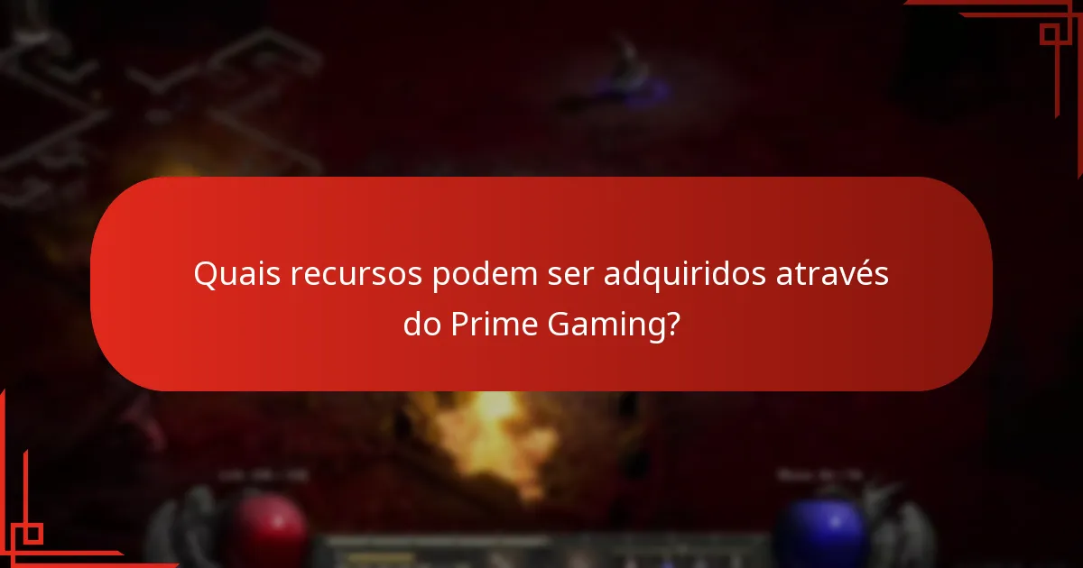 Quais recursos podem ser adquiridos através do Prime Gaming?