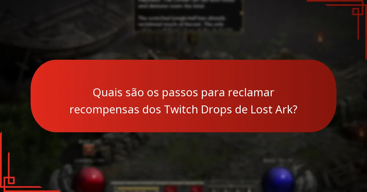 Quais são os passos para reclamar recompensas dos Twitch Drops de Lost Ark?