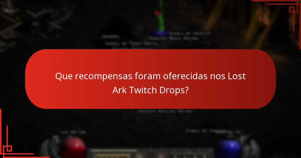 Como participar nos futuros eventos Lost Ark Twitch Drops?